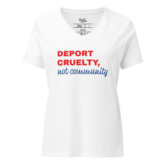 Deport Cruelty, Not Communities women's V-neck tee, statement design — front view